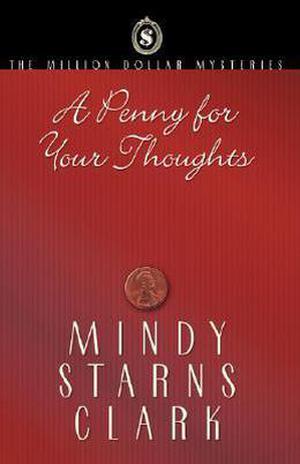 A Penny for Your Thoughts by Mindy Starns Clark