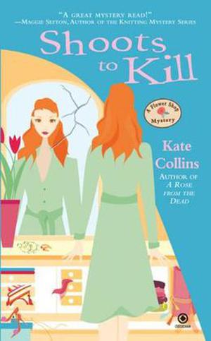 Shoots to Kill (A Flower Shop Mystery #7)