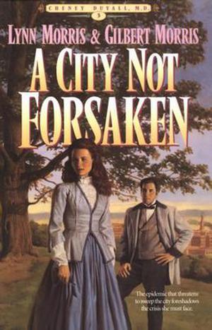 A City Not Forsaken (Cheney Duvall, M.D. #3)