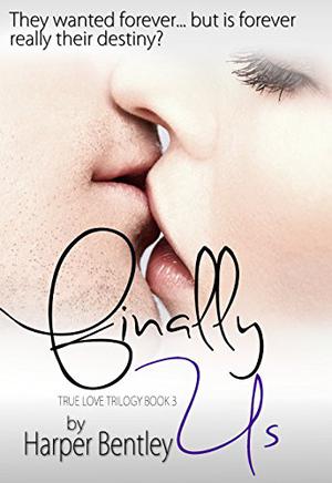 Finally Us (True Love #3)
