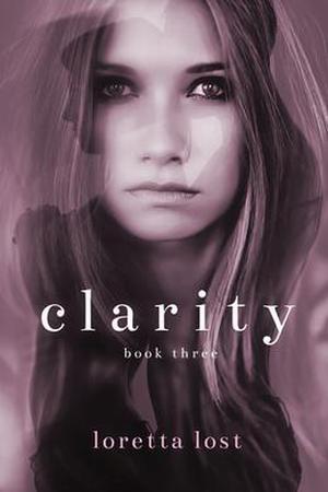 Clarity 3 by Loretta Lost