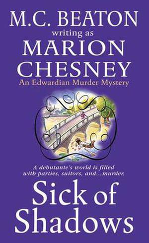 Sick of Shadows by Marion Chesney, M.C. Beaton