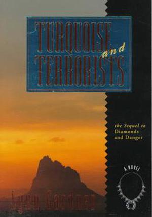 Turquoise and Terrorists by Lynn Gardner