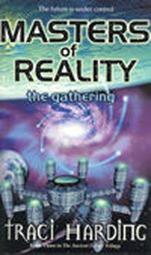 Masters of Reality: The Gathering (The Ancient Future #3)