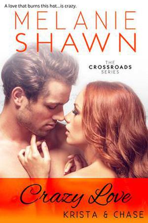 Crazy Love - Krista & Chase (Crossroads #6)