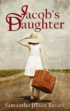 Jacob's Daughter by Samantha Jillian Bayarr