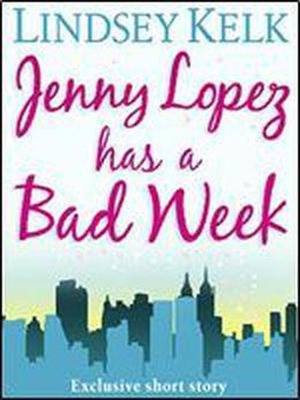 Jenny Lopez Has a Bad Week (I Heart #3.5)