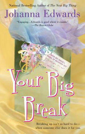 Your Big Break by Johanna Edwards