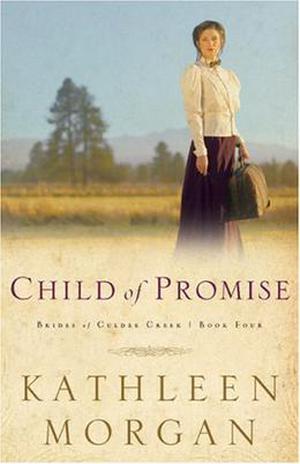 Child of Promise (Brides of Culdee Creek #4)