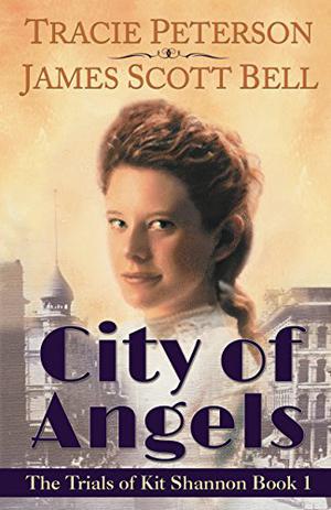 City of Angels by Tracie Peterson, James Scott Bell