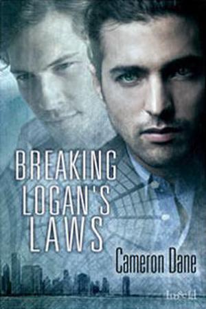 Breaking Logan's Laws by Cameron Dane