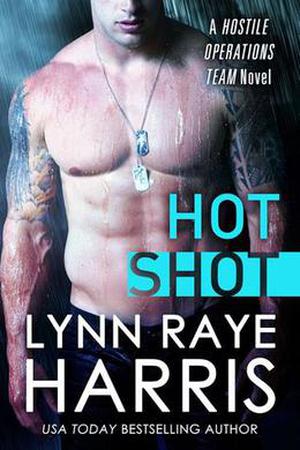 Hot Shot by Lynn Raye Harris