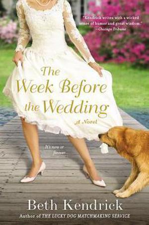 The Week Before the Wedding by Beth Kendrick
