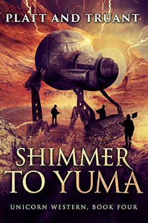 Shimmer to Yuma (Unicorn Western #4)