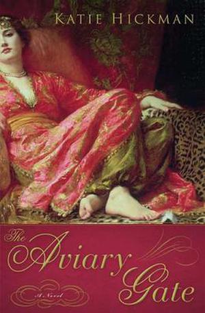 The Aviary Gate by Katie Hickman