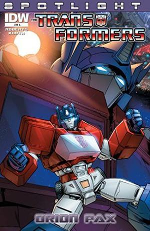 Transformers: Spotlight - Orion Pax by James Roberts, Steve Kurth, Livio Ramondelli