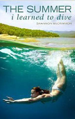 The Summer I Learned to Dive by Shannon McCrimmon