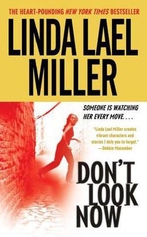 Don't Look Now by Linda Lael Miller