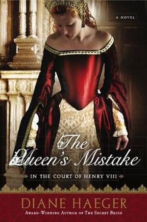 The Queen's Mistake by Diane Haeger
