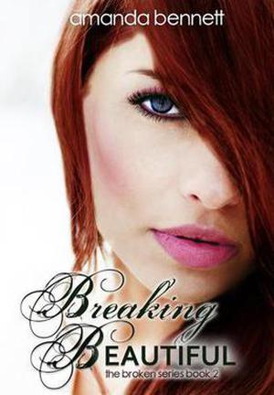 Breaking Beautiful (Broken #2)