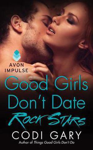 Good Girls Don't Date Rock Stars (Rock Canyon Romance #2)