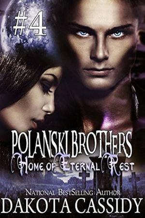 Polanksi Brothers: Home of Eternal Rest - Part 4 by Dakota Cassidy