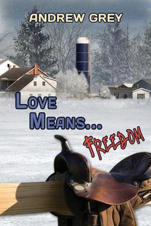 Love Means... Freedom (Farm #3)