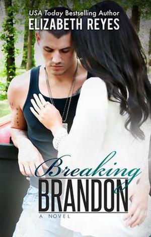 Breaking Brandon by Elizabeth Reyes