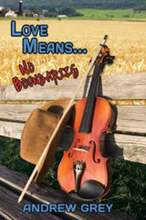 Love Means... No Boundaries by Andrew Grey
