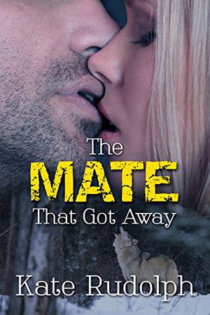 The Mate That Got Away (The Mate #2)