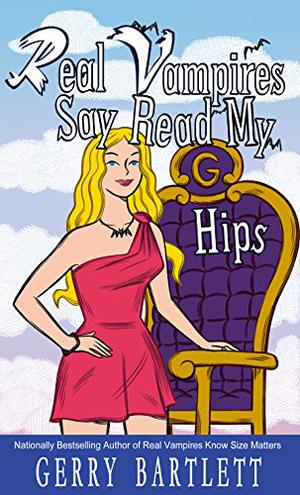 Real Vampires Say Read My Hips (Real Vampires #11)