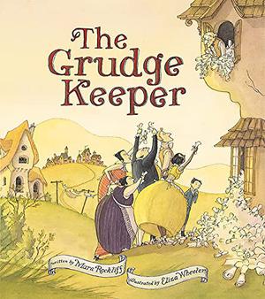 The Grudge Keeper by Mara Rockliff