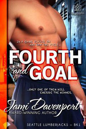 Fourth and Goal (Seattle Lumberjacks #1)