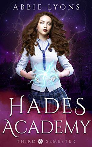 Hades Academy: Third Semester by Abbie Lyons