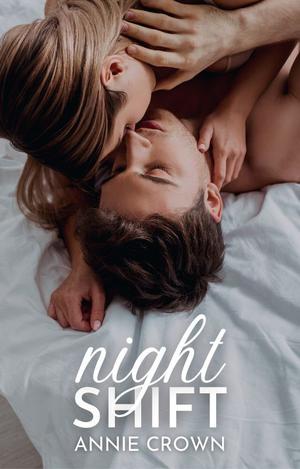 Night Shift by Annie Crown