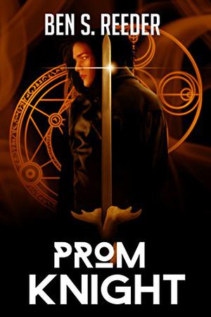 Prom Knight by Ben Reeder