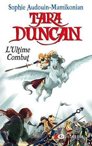L'Ultime Combat (Tara Duncan #12)