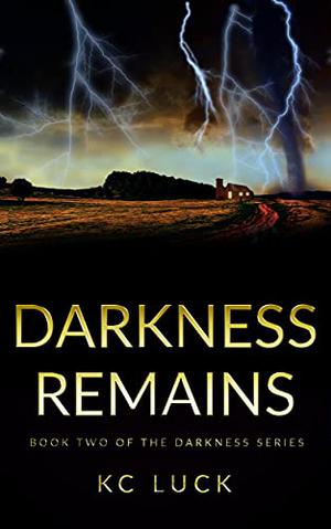 Darkness Remains by K.C. Luck