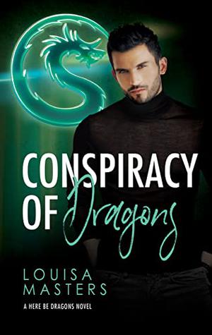 Conspiracy of Dragons (Here Be Dragons #4)