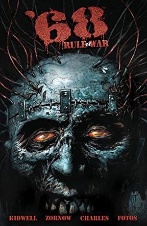 '68, Volume 4: Rule of War by Mark Kidwell, Jeff Zornow, Jay Fotos