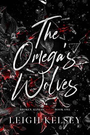 The Omega’s Wolves by Leigh Kelsey