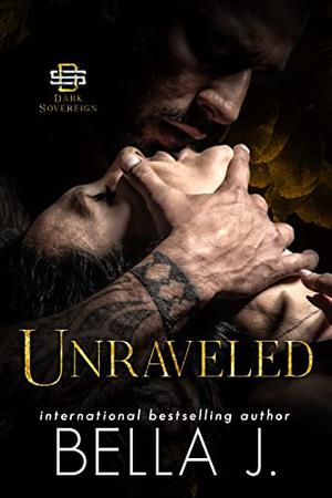 Unraveled (Dark Sovereign #3)
