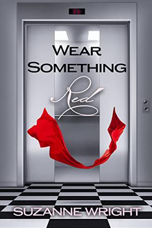 Wear Something Red Anthology by Suzanne Wright
