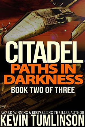 Citadel: Paths in Darkness by Kevin Tumlinson