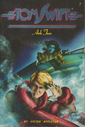 Ark Two (Tom Swift III #7)