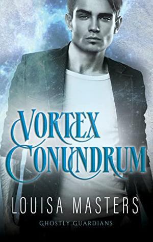 Vortex Conundrum (Ghostly Guardians #2)