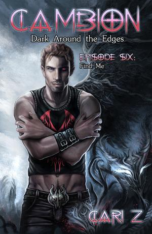 Dark Around the Edges: Find Me (Cambion #6)