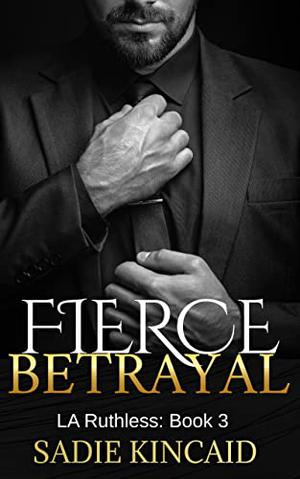 Fierce Betrayal (L.A. Ruthless #3)