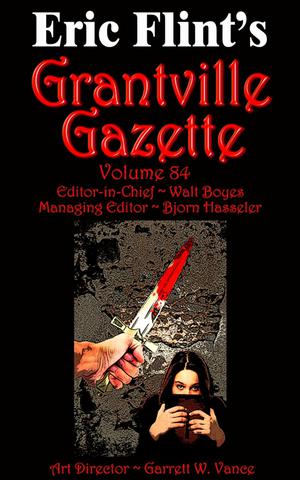Grantville Gazette Volume 84 (Grantville Gazette #84)