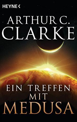 Ein Treffen mit Medusa by Arthur C. Clarke